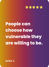 Load image into Gallery viewer, What people are saying about Cards for Connection: People can choose how vulnerable they are willing to be.