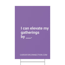 Load image into Gallery viewer, CUSTOM Cards for Connection® Plastic Yard Sign for Events and Celebrations - Games for Humanity