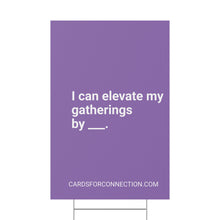 Load image into Gallery viewer, CUSTOM Cards for Connection® Plastic Yard Sign for Events and Celebrations - Games for Humanity