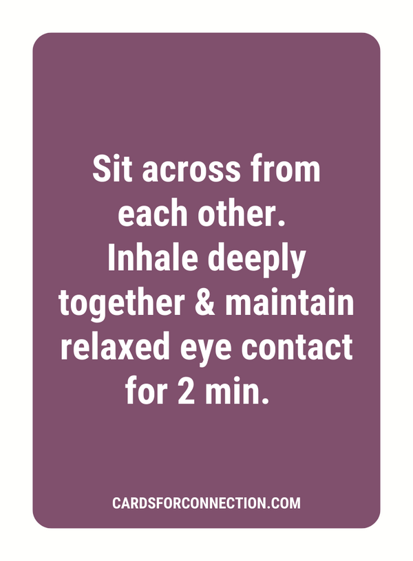 Purple card with white text on a white background: Maintain relaxed eye contact for two minutes."