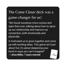 Load image into Gallery viewer, &quot;We found ourselves more curious and open than ever.&quot; Black card with white text, Come Closer deck - a card game for couples by Games for Humanity