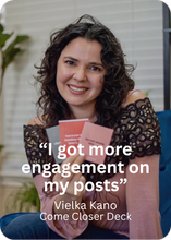 Load image into Gallery viewer, Woman holding cards with text overlay &#39;I got more engagement on my posts&#39; by Vielka Kano from &#39;Come Closer Deck&#39;.