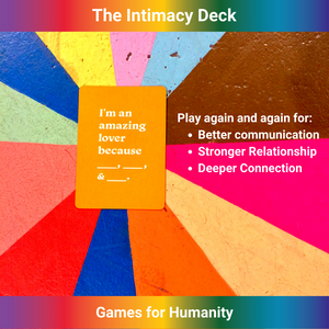 The Intimacy Deck - Games for Humanity