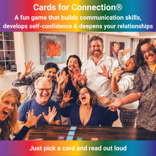 Load image into Gallery viewer, People, having fun playing the Cards for Connection® Deck by Games for Humanity, build communication skills, deepen self-confidence, and deepen relationships.